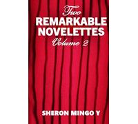 TWO REMARKABLE NOVELETTES: VOLUME 2
