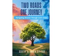 Two Roads, One Journey: Navigating Divorce Through God’s Grace