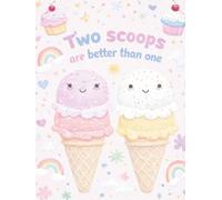 Two Scoops Are Better Than One: Icecream Party Theme Guestbook Suitable For Twins, 2nd Birthday And Engagement Celebration. Beautifully Illustrated.