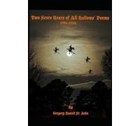 Two Scores worth of All Hallows’ Poems: 40 poems celebrating All Hallows’ Eve 1984-2024