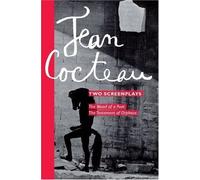 Two Screenplays: Blood of a Poet, Testament of Orpheus: 0001