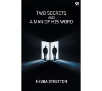 Two Secrets And A Man Of His Word (Edition1)