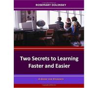Two Secrets to Learning Faster and Easier: A Simple Guide to Help Students Remember