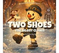 Two Shoes the Silent Clown: Echoes of the Harlequin: 5 (Fostered Roots)