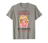 Two Sided I Am Not Spoiled My Husband Just Loves Me Couple Camiseta