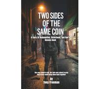 TWO SIDES OF THE SAME COIN: A Story of Redemption, Sisterhood, and God's Unseen Hand