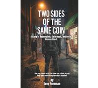 TWO SIDES OF THE SAME COIN: A Story of Redemption, Sisterhood, and God's Unseen Hand