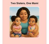 Two sisters ,One Mami