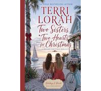 Two Sisters, Two Hearts for Christmas (Holidays & Hearts Small Town Romance)