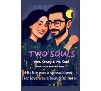 Two Souls Mrs. Crazy & Mr. Cool: Our Beautiful Mess