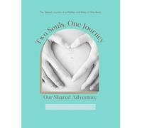 Two Souls, One Journey: The Shared Journey of a Mother and Baby in One Body