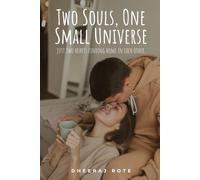 Two Souls, One Small Universe: just two hearts finding home in each other.
