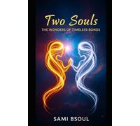 Two Souls: The Wonders of Timeless Bonds