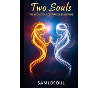 Two Souls: The Wonders of Timeless Bonds
