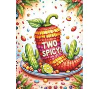 Two Spicy! 2nd Birthday Sign-In Guest Book: Fiesta Pinata Party Keepsake: Sign-In Book for 200 Guests | Wishes, Messages & Photo Pages | Party Decor ... Keepsake Memory Book for Toddler Boy or Girl