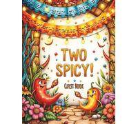 Two Spicy! 2nd Birthday Sign-In Guest Book: Fiesta Spicy Peppers Party Keepsake: Sign-In Book for 200 Guests | Wishes, Messages & Photo Pages | Party ... Keepsake Memory Book for Toddler Boy or Girl