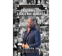 Two Strikes (XX) A Black Man in America: Think...Before You Move
