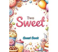 Two Sweet Candy Shop 2nd Birthday Guest Book: Party Sign in Book for Boy or Girl: Messages & Wishes, Photo Pages, Gift Log, Party Details | Keepsake Memory Book for Toddler Turning Two