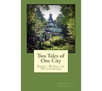 Two Tales of One City: St. Xenia of Petersburg