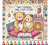 TWO TEDDIES, ONE COZY STORY: 30 Cozy Corner Scenes with Two Teddy Bears