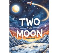 Two the Moon Cute Space Themed 2nd Birthday Party Guest Book: Sign-In Book for 200 Guests | Wishes, Messages & Photo Pages | Party Decor Notes + Gift ... Keepsake Memory Book for Toddler Boy or Girl