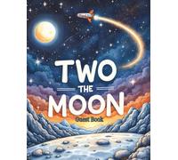 Two the Moon Cute Space Themed 2nd Birthday Party Guest Book: Sign-In Book for 200 Guests | Wishes, Messages & Photo Pages | Party Decor Notes + Gift ... Keepsake Memory Book for Toddler Boy or Girl