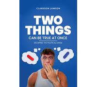 Two Things Can Be True at Once