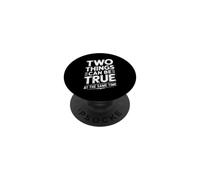 Two Things Can Be True At The Same Time Pensamientos - PopSockets PopGrip Adhesivo