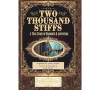 Two Thousand Stiffs: A True Story of Hardship & Adventure inspired by Jack London