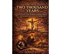 Two Thousand Years: 100 Events that Shaped Christian History (Strategic Leadership Training Series)