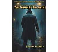Two Thumbs Up For Justice: From The Case Files of Jack Sullivan, Private Eye