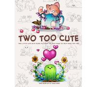 Two Too Cute: Coloring Book for Adults and Teens Featuring Two Little Cute Bite Sized Pictures on Each Page