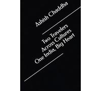 Two Travelers Across Cultures One India, Big Heart (Across Atlas Around The World)