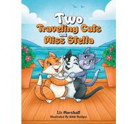 Two Traveling Cats and Miss Stella (Book 2 of the Traveling Cats)
