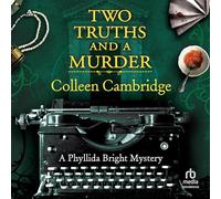 Two Truths and a Murder: 5 (Phyllida Bright Mysteries)