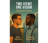 Two Views, One Vision: Humanity & Society
