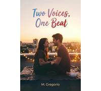 Two Voices, One Beat: An interactive dual-voice novel for couples, sharing His and Her thoughts, with practical exercises to deepen communication, ... Essential communication skills for couples.