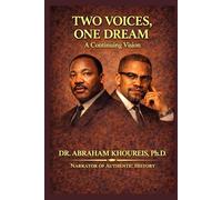 TWO VOICES, ONE DREAM: A CONTINUING VISION (The Voices of Timeless Leaders Series)