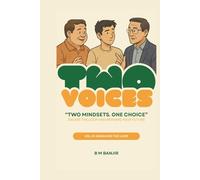 Two Voices: “Two Mindsets. One Choice”