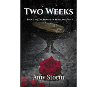 Two Weeks: Book 1 of the Hearts of Vengeance Duet (Hearts and Vengeance Duet Book 1)