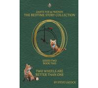 Two Wheels Are Better Than One (The Bedtime Story Collection - Series 2)