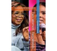 Two Women, Two Worlds: Oprah Winfrey and Candace Owens