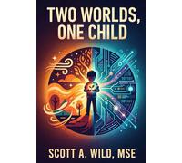 Two Worlds, One Child: The First Ever Translation Guide For Medical and Educational Professionals