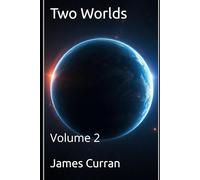 Two Worlds: Volume 2