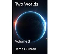 Two Worlds: Volume 3