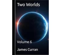 Two Worlds: Volume 6 (Two worlds (light novels))