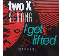 Two X Strong - I Get Lifted [Vinilo]