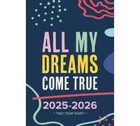 Two Year Diary 2025-2026 | A5 All My Dreams Come True: Month to View Planner (UK Holidays)