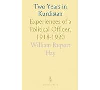 Two Years in Kurdistan: Experiences of a Political Officer, 1918-1920