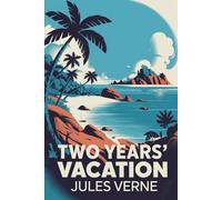Two Years’ Vacation: A New Translation
